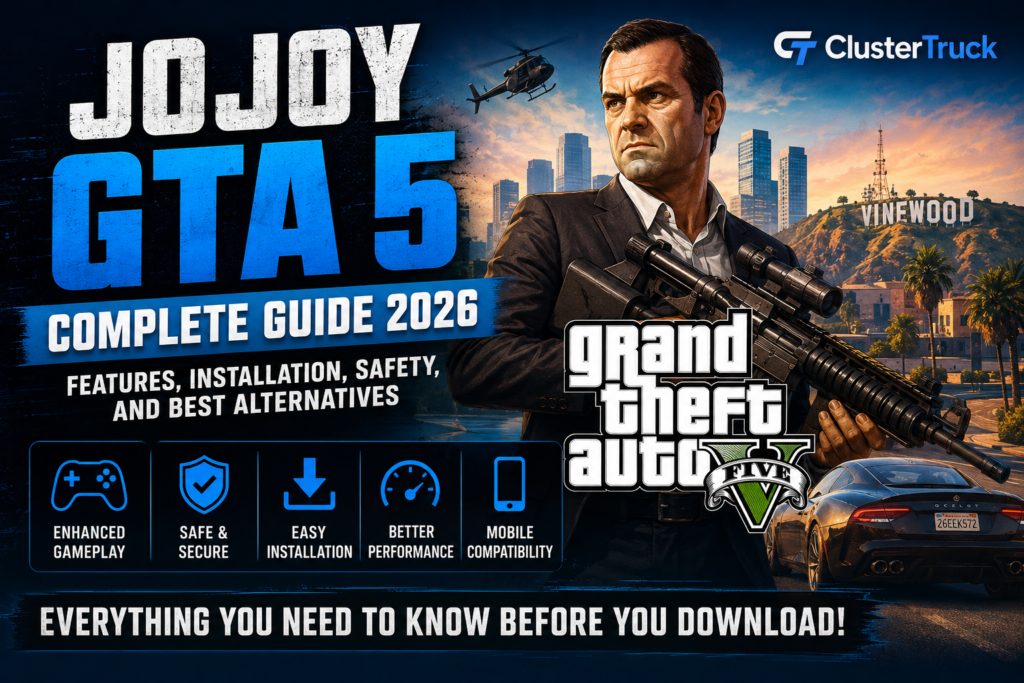 Jojoy GTA 5: Complete Guide to Features, Installation, Safety, and the Best Alternatives in 2026 Jojoy GTA 5